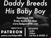 Preview 4 of Gentle Daddy Breeds His Sweet Boy (PREVIEW) (Erotic Audio for Men)