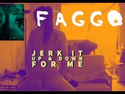 Preview 1 of Jerk off as I turn you into a Faggot DREAM OF SUCKING A BIG COCK