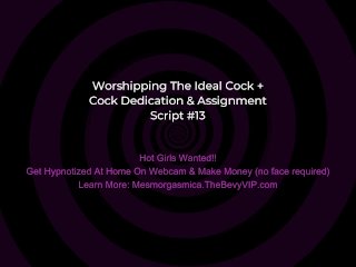 Worship The Ideal Cock Mind Control Training - Cock Dedication & Assignment - Mesmorgasmica