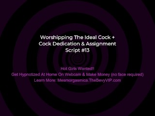 Worship the Ideal Cock Mind Control Training - Cock Dedication & Assignment - Mesmorgasmica