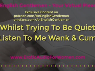 Listen to me cum whilst I masturbate - English Accent - Erotic Audio For Women