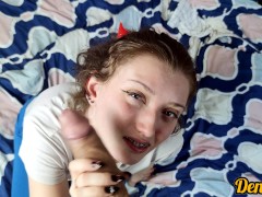 horny schoolgirl loves to suck my dick and get a big load of warm cum on cute face