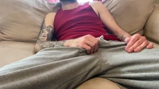 I'm Alone At Home So I Jerk Off My BIG COCK Until I'm Satisfied