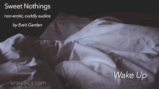 Sweet Nothings 8-Wake Up(親密でジェンダーのネトゥラル、抱きしめる、SFW、Eveの庭でオーディオを慰める)