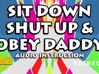 Ga Zitten, Zwijg En Gehoorzaam Papa's Instructies (alleen ASMR Daddy Audio)