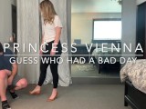"Guess Who Had A Bad Day!" - Princess Vienna (Full Clip: 25m)