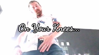 Dirty Talking Guy - On Your Knees!