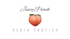 Audio Erotica-juicypeacherotica