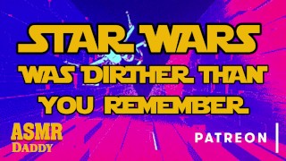 Star Wars était plus sale que vous ne vous rappelez (May le 4e être avec vous audio)