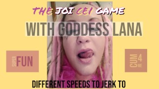 The JOI CEI Game Starring Goddess Lana
