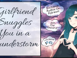 Girlfriend Snuggles you in a Thunderstorm Wholesome