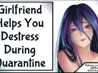 Girlfriend Helps YouDestress During_Quarantine Wholesome