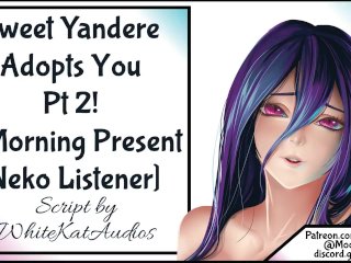 Sweet Yandere Takes_You Home Pt 2 Neko_Listener