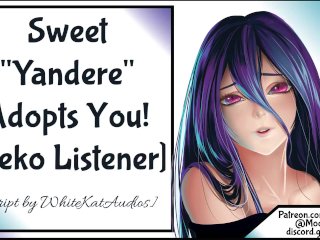 Sweet Yandere Takes You Home Pt 1 Neko_Listener 