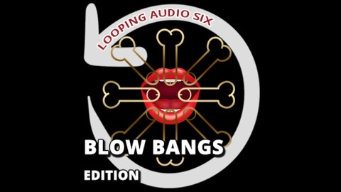 Looping Audio Six Blow Bangs Adición