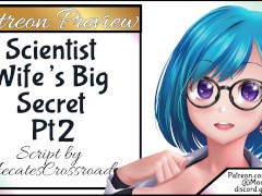 Your Scientist Wife's Big Secret pt 2 ! Patreon Preview
