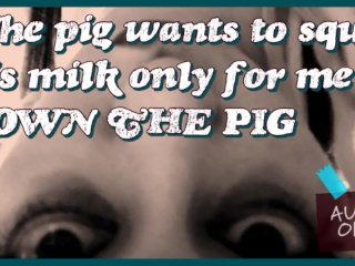 The Pig wants to Squirt its Milk only for me