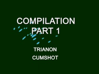 Trianon Cumshot Compilatie Deel 1