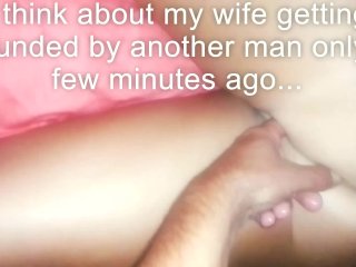 Cuck husband finds cum in wifes pussy- she tries to piss it out