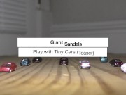 Preview 4 of amaninheels | Giant Sandals Play with Cars (teaser)
