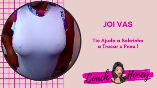 Tio Comedor Ajudando Sobrinha a Trocar o Pneu! | JOIVAS | Punheta Guiada | CV # 35