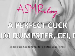 EroticAudio - a Perfect Cuck Cum Dumpster, CEI, DP| ASMRiley