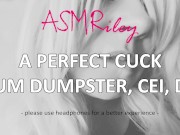 Preview 1 of EroticAudio - A Perfect Cuck Cum Dumpster, CEI, DP| ASMRiley