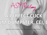 EroticAudio - A Perfect Cuck Cum Dumpster, CEI, DP| ASMRiley