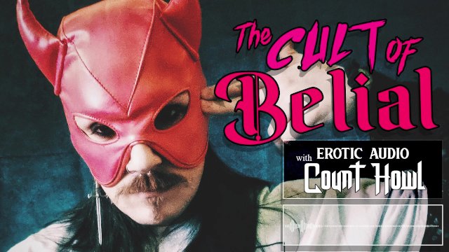 Cult of Belial - 𝔈𝔯𝔬𝔱𝔦𝔠 𝔄𝔲𝔡𝔦𝔬 𝔴𝔦𝔱𝔥 ℭ𝔬𝔲𝔫𝔱 ℌ𝔬𝔴𝔩 - 𝑯𝒐𝒘𝒍𝒔.𝒄𝒄