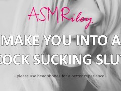 Video EroticAudio - Make You Into A Cock Sucking Slut| ASMRiley