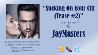 Sucking On Your Clit (Tease #2)
