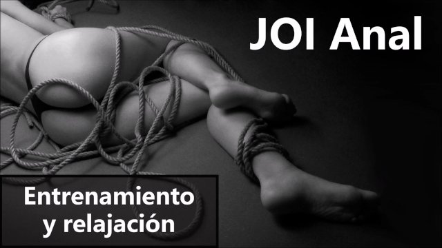 JOI Anal en español para relajarse y entrenar tu culo.