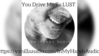 You Drive Me To Lust Appreciation M4F Passionate Sex