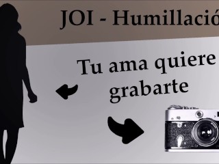 JOI Con Anal, CEI y Humillación. Prepara La Cámara.