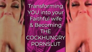 あなたをあなたの忠実な妻に変えて、お腹を空かせたポルノ痴女になります