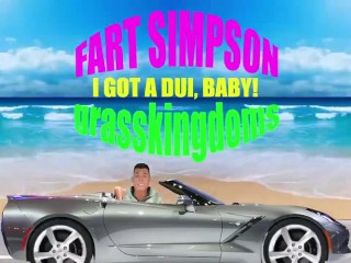 Grasskingdoms x Fart Simpson - у меня есть DUI Baybee