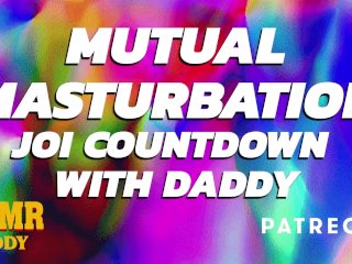 Mutual Masturbation Audio Countdown InstructionsFrom Daddy (ASMRDaddy)