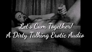 Cum With Me - Dirty Talking Audio