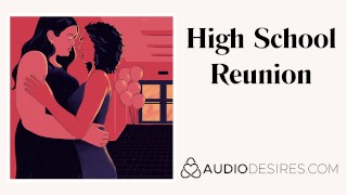 High School Reunion Erotic Audio Sex Story ASMR Audio Porn For Women Lesbijskie Audio Erotica