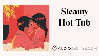 Steamy hot tub sex AUDIO (m4f) (creampie) Ethical feminist audio porn