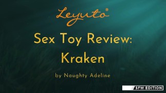 Naughty Adeline's Sex Toy Review para o Kraken do Leyuto - Edição SFW