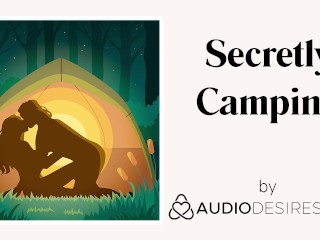 Secretly Camping | Erotic Audio Sex Story ASMR Audio Porn for Women Ethical Feminist Audio Erotica