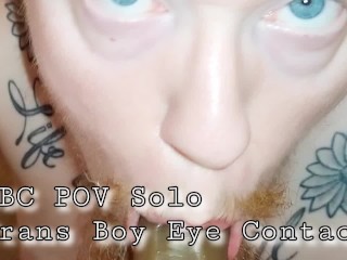 BBC POV Solo Trans Boy Contato Visual BJ