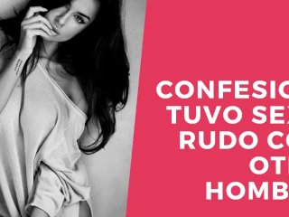 Relato Erotico Para Mujeres en Espanol - Tiene_Sexo Rudo Con Otro Hombre