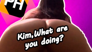 Kim, was machst du mit dieser Muschi?