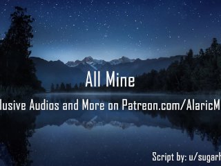 All Mine [EroticAudio forWomen]