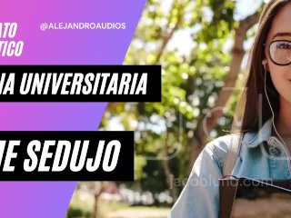 Audio Erotico Para Mujeres En Espanol - UnaUniversitaria Me Sedujo