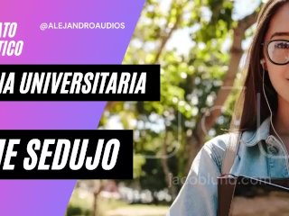 Audio_Erotico Para Mujeres En Espanol - Una Universitaria MeSedujo