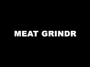Preview 2 of MEAT GRINDR