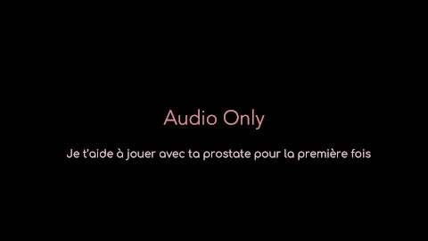 JOI - Je te fais découvrir ta prostate